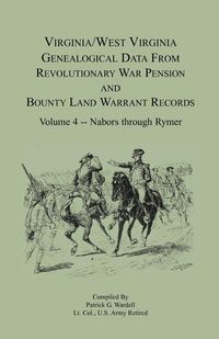 Produktbild: Virginia and West Virginia Genealogical Data from Revolutionary War Pension and Bounty Land Warrant Records, Volume 4 Nabors - Rymer