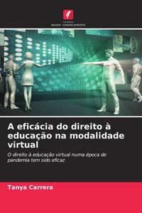 Produktbild: A efic&aacute;cia do direito &agrave; educa&ccedil;&atilde;o na modalidade virtual