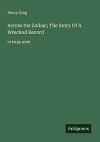 Produktbild: Across the Zodiac; The Story Of A Wrecked Record