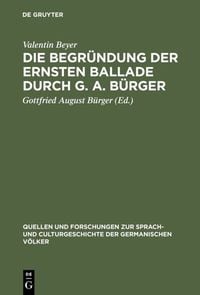 Produktbild: Die Begr&uuml;ndung der ernsten Ballade durch G. A. B&uuml;rger