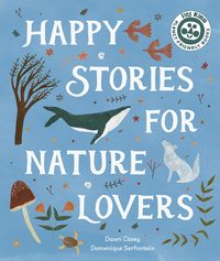 Bild vom Artikel Happy Stories for Nature Lovers vom Autor Dawn Casey