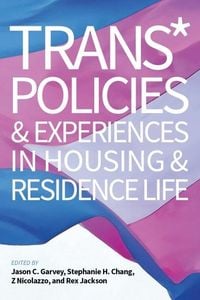 Produktbild: Trans* Policies & Experiences in Housing & Residence Life