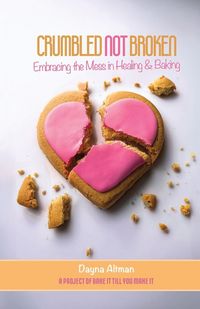 Produktbild: Crumbled Not Broken