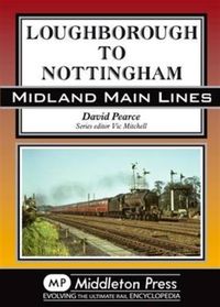 Produktbild: Pearce, D: Loughborough to Nottingham