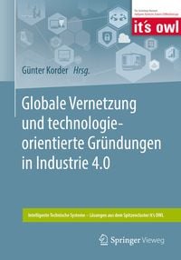 Bild vom Artikel Globale Vernetzung und technologieorientierte Gründungen in Industrie 4.0 vom Autor Günter Korder