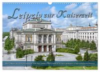 Produktbild: Leipzig zur Kaiserzeit in Farbe (Wandkalender 2026 DIN A3 quer), CALVENDO Monatskalender