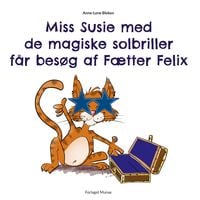 Produktbild: Miss Susie med de magiske solbriller f&aring;r bes&oslash;g af F&aelig;tter Felix