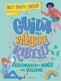 Produktbild: Guida per bambine ribelli. Alla conquista del mondo che vogliamo