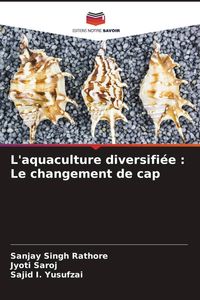 Produktbild: L'aquaculture diversifi&eacute;e : Le changement de cap