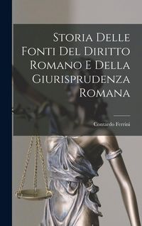 Produktbild: Storia Delle Fonti Del Diritto Romano E Della Giurisprudenza Romana