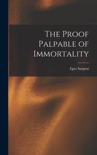 Produktbild: The Proof Palpable of Immortality