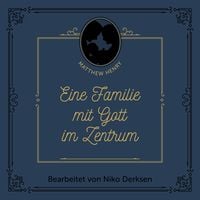 Produktbild: Eine Familie mit Gott im Zentrum