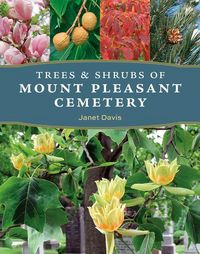 Produktbild: Trees and Shrubs of Mount Pleasant Cemetery