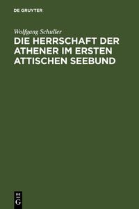 Produktbild: Die Herrschaft der Athener im Ersten Attischen Seebund