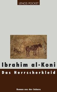 Das Herrscherkleid Ibrahim al-Koni