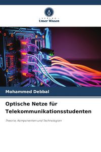 Produktbild: Optische Netze f&uuml;r Telekommunikationsstudenten