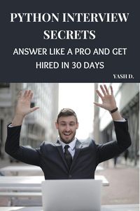 Produktbild: Python Interview Secrets: Answer Like a Pro and Get Hired in 30 Days