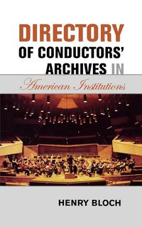 Produktbild: Directory of Conductors' Archives in American Institutions