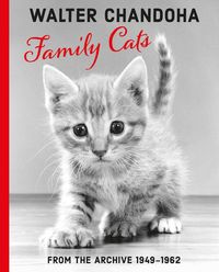 Produktbild Walter Chandoha: Family Cats From the Archive 1949-1962