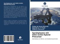 Produktbild: Spr&uuml;hplasma mit SiO2+ZrO2-Hybrid-Precursor