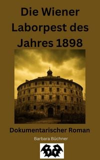 Produktbild: Die Wiener Laborpest des Jahres 1898