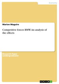 Produktbild: Competitive forces BMW - an analysis of the effects