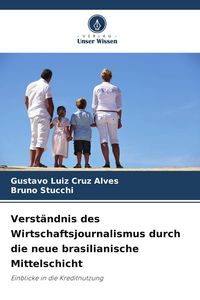 Produktbild: Verst&auml;ndnis des Wirtschaftsjournalismus durch die neue brasilianische Mittelschicht