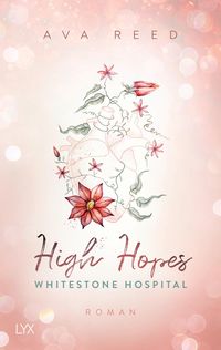 Bild vom Artikel Whitestone Hospital - High Hopes vom Autor Ava Reed