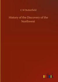 Produktbild: History of the Discovery of the Northwest