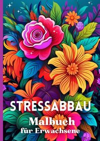 Produktbild: Stressabbau Malbuch f&uuml;r Erwachsene