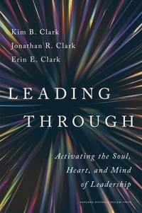 Produktbild: Leading Through: Activating the Soul, Heart, and Mind of Leadership