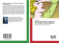 Produktbild: Delitti inquietanti: il ruolo del criminologo e dell'Intelligence