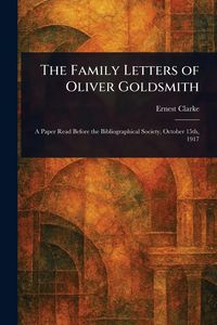 Produktbild: The Family Letters of Oliver Goldsmith
