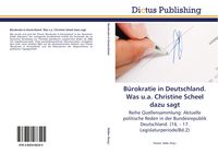 Produktbild: B&uuml;rokratie in Deutschland. Was u.a. Christine Scheel dazu sagt