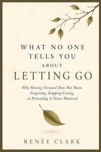 Produktbild: What No One Tells You About Letting Go