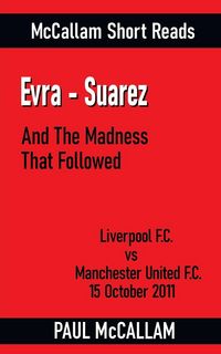 Produktbild: Evra-Suarez And The Madness That Followed