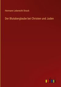Produktbild: Der Blutaberglaube bei Christen und Juden