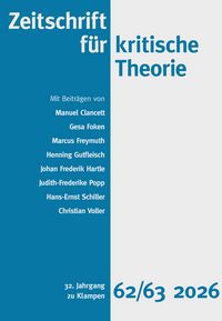 Produktbild: Zeitschrift f&uuml;r kritische Theorie / Zeitschrift f&uuml;r kritische Theorie, Heft 62/63 (2026)