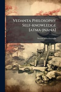 Produktbild: Vedanta Philosophy Self-knowledge [atma-jnana]