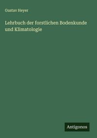Produktbild: Lehrbuch der forstlichen Bodenkunde und Klimatologie