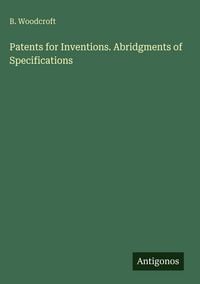 Produktbild: Patents for Inventions. Abridgments of Specifications