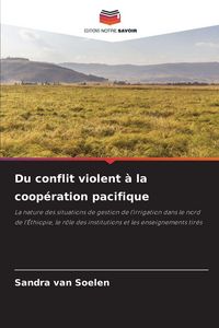 Produktbild: Du conflit violent &agrave; la coop&eacute;ration pacifique