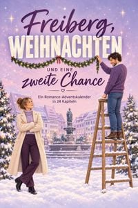 Produktbild: Freiberg, Weihnachten und eine zweite Chance