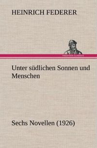 Produktbild: Unter s&uuml;dlichen Sonnen und Menschen