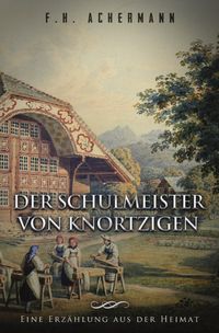 Produktbild: Der Schulmeister von Knortzigen
