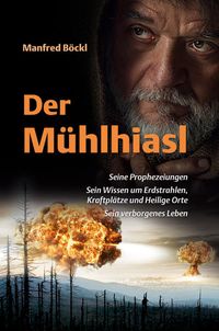 Bild vom Artikel Der Mühlhiasl vom Autor Manfred Böckl