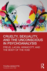 Produktbild: Cruelty, Sexuality, and the Unconscious in Psychoanalysis