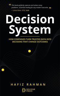Produktbild: Decision System: How Companies Turn Trusted Data into Decisions That Change Outcomes