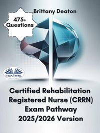 Produktbild: Certified Rehabilitation Registered Nurse (CRRN) Exam Pathway 2025/2026 Version
