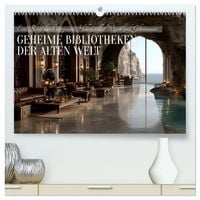 Produktbild: Geheime Bibliotheken der alten Welt (hochwertiger Premium Wandkalender 2027 DIN A2 quer), Kunstdruck in Hochglanz